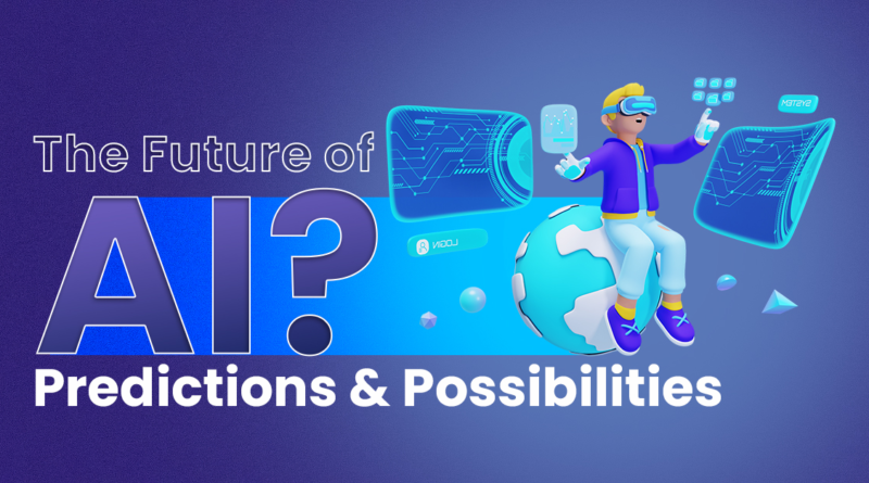 The Future of AI Predictions and Possibilities